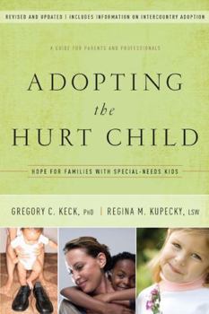 Paperback Adopting the Hurt Child: Hope for Families with Special-Needs Kids - A Guide for Parents and Professionals Book
