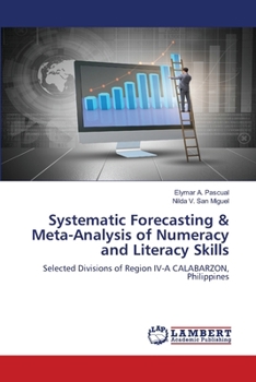 Paperback Systematic Forecasting & Meta-Analysis of Numeracy and Literacy Skills Book