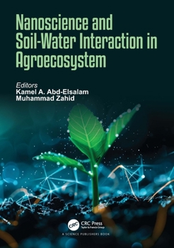Hardcover Nanoscience and Soil-Water Interaction in Agroecosystem Book