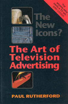Paperback The New Icons?: The Art of Television Advertising Book
