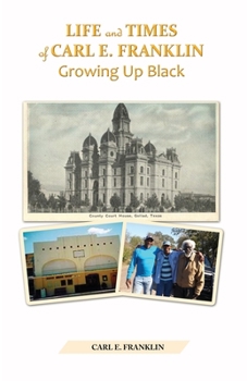 Paperback Life and Times of Carl E. Franklin Book