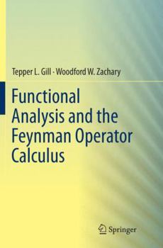 Paperback Functional Analysis and the Feynman Operator Calculus Book