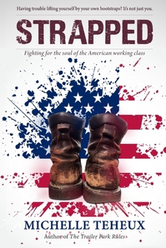 Strapped: Fighting for the soul of the American working class