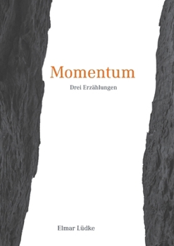 Paperback Momentum: 3 Erzählungen [German] Book