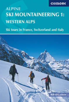Paperback Alpine Ski Mountaineering Western Alps: Volume 1 Book