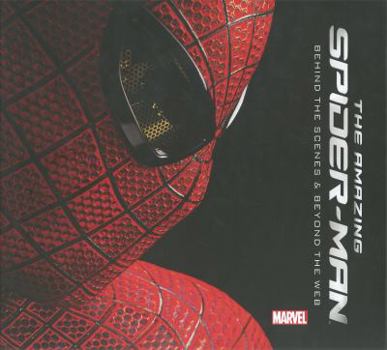 Hardcover The Amazing Spider-Man: Behind the Scenes and Beyond the Web Book