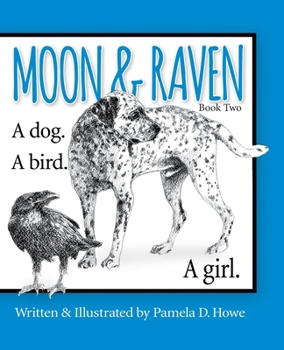 Paperback Moon & Raven Book Two: A Dog. A Bird. A Girl. Book