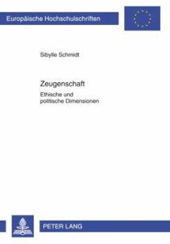 Paperback Zeugenschaft: Ethische und politische Dimensionen [German] Book