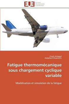 Paperback Fatigue Thermomécanique Sous Chargement Cyclique Variable [French] Book