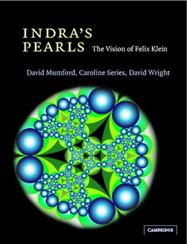 Hardcover Indra's Pearls: The Vision of Felix Klein Book