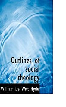 Outlines of social theology