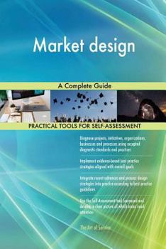 Paperback Market design A Complete Guide Book