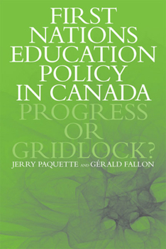 Paperback First Nations Education Policy in Canada: Progress or Gridlock? Book