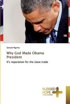 Paperback Why God Made Obama President Book