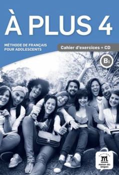 Paperback À plus! 4 Cahier d´exercices + CD: À plus! 4 Cahier d´exercices + CD (French Edition) [French] Book