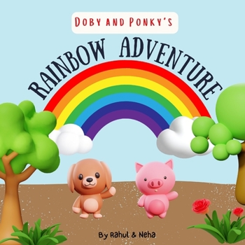 Paperback Doby and Ponky's Rainbow Adventure: Discovering the Seven Colors of the Rainbow Book