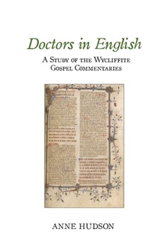 Hardcover Doctors in English: A Study of the Wycliffite Gospel Commentaries Book
