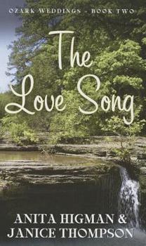 Hardcover The Love Song (Ozark Weddings, 2) [Large Print] Book