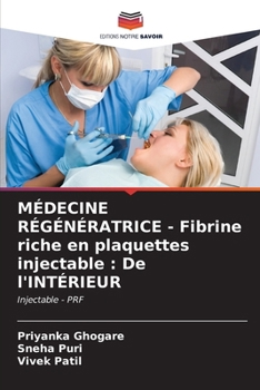 Paperback MÉDECINE RÉGÉNÉRATRICE - Fibrine riche en plaquettes injectable: De l'INTÉRIEUR [French] Book