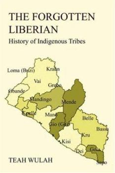 Paperback The Forgotten Liberian: History of Indigenous Tribes Book
