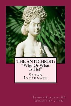 Paperback The AntiChrist: Satan Incarnate Book