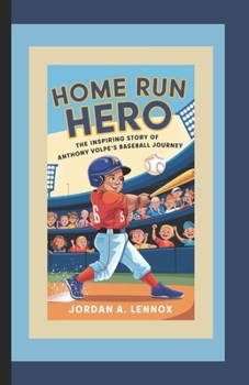 Paperback Home Run Hero: The Inspiring Story of Anthony Volpe's Baseball Journey Book