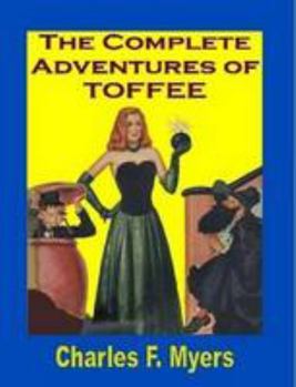 Paperback The Complete Adventures of Toffee Book