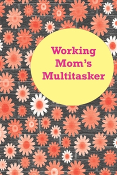 Paperback Working Mom's Multitasker Book
