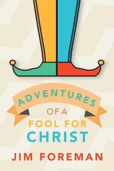 Paperback Adventures Of A Fool For Christ Book