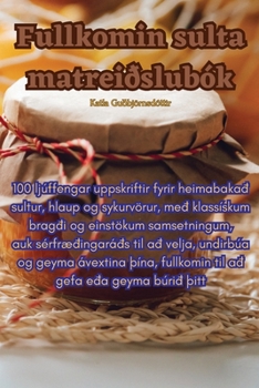 Paperback Fullkomin sulta matreiðslubók [Icelandic] Book