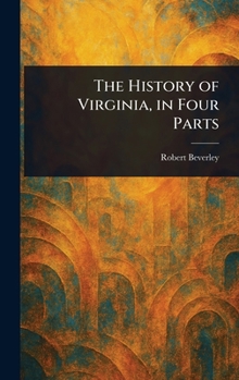 Hardcover The History of Virginia, in Four Parts Book