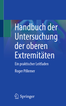 Paperback Handbuch Der Untersuchung Der Oberen Extremitäten: Ein Praktischer Leitfaden [German] Book