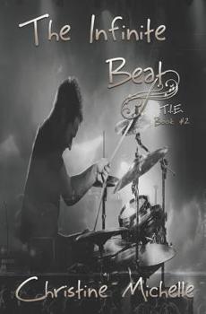 The Infinite Beat - Book #2 of the T.I.E. Series