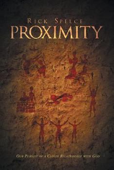 Paperback Proximity: Our Pursuit of a Closer Relationship with God Book