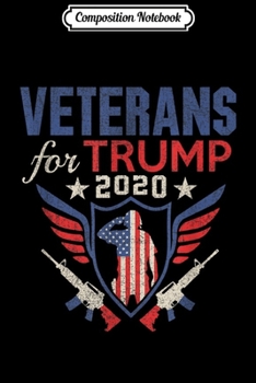 Composition Notebook: Trump Supporter Veteran Gift Veterans For Trump 2020 USA Journal/Notebook Blank Lined Ruled 6x9 100 Pages