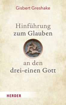 Hardcover Hinfuhrung Zum Glauben an Den Drei-Einen Gott [German] Book