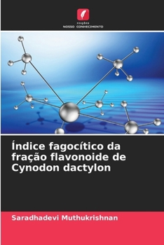 Índice fagocítico da fração flavonoide de Cynodon dactylon (Portuguese Edition)
