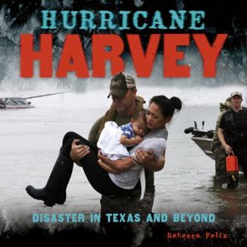 Library Binding Hurricane Harvey: Disaster in Texas and Beyond Book