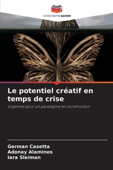 Paperback Le potentiel créatif en temps de crise [French] Book