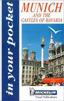 Munich and the Royal Castles of Bavaria - Book  of the Michelin In Your Pocket