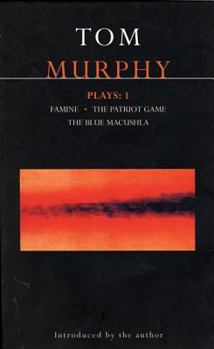 Paperback Murphy Plays: 1: Famine; The Patriot Game; The Blue Macuschla Book