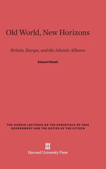 Hardcover Old World, New Horizons: Britain, Europe, and the Atlantic Alliance Book