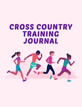 Cross Country Training Journal: Coaching Journal Calendar, Organizer, Meet Notes, and Scoresheets