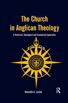 Paperback The Church in Anglican Theology: A Historical, Theological and Ecumenical Exploration Book