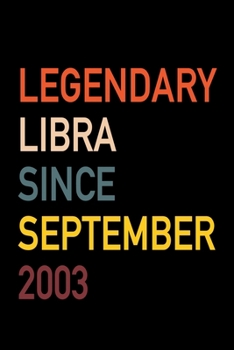 Legendary Libra Since September 2003: Diary Journal | Legend Since Sept. Born In 03 Vintage Retro 80s Personal Writing Book | Horoscope Zodiac Star ... | Write about Life Experiences & Interests