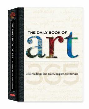 Hardcover The Daily Book of Art: 365 Readings That Teach, Inspire & Entertain Book