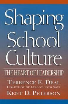 Paperback Shaping School Culture: The Heart of Leadership Book