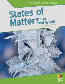 States of Matter in the Real World - Book  of the Science in the Real World