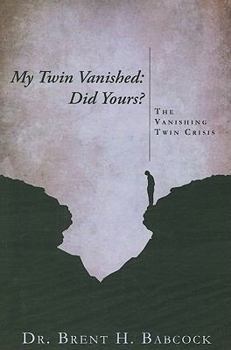 Paperback My Twin Vanished: Did Yours?: The Vanishing Twin Crisis Book