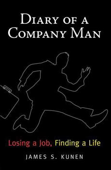 Hardcover Diary of a Company Man: Losing a Job, Finding a Life Book